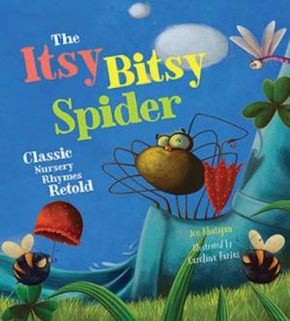 The Itsy Bitsy Spider by Joe Rhatigan & Carolina Farias