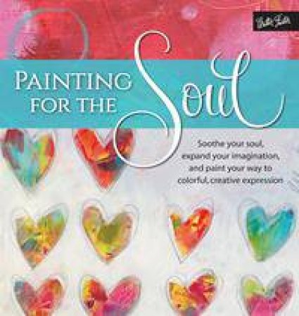 Painting For The Soul by Isabelle Zacher-Finet