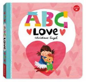 ABC Love by Christiane Engel