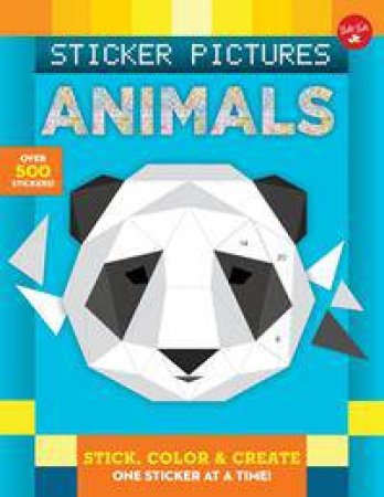 Poly Animals: Color And Create, One Sticker At A Time by Walter Foster Jr. Creative Team