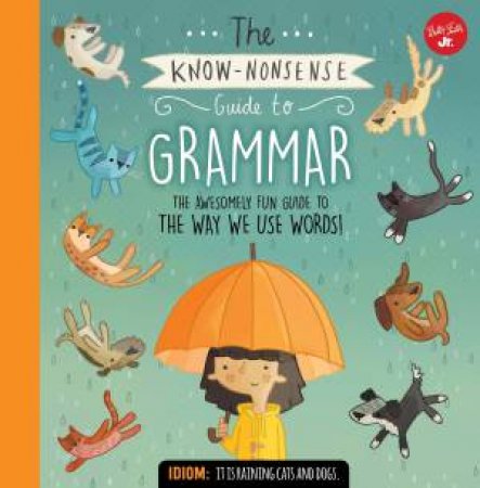 The Know Nonsense Guide To Grammar by Heidi Fiedler