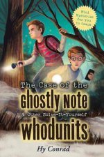 The Case Of The Ghostly Note  Other SolveItYourself Whodunits