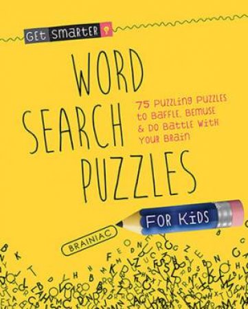 Get Smarter: Word Search Puzzles For Kids by Joe Rhatigan