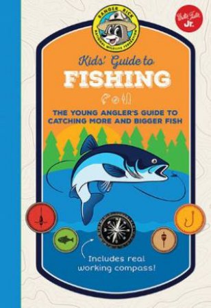 Ranger Rick Kids' Guide to Fishing by Dave Maas