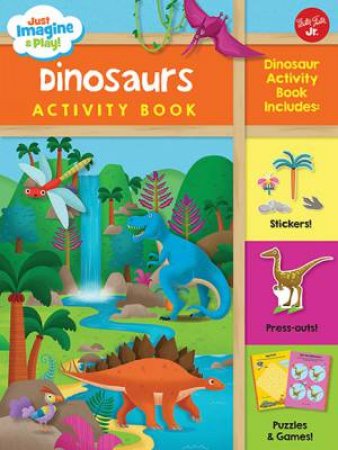 Just Imagine & Play! Dinosaurs: Sticker & Press-Out Activity Book by Mattia Cerato