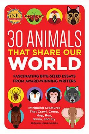 30 Animals That Share Our World by Jean Reynolds