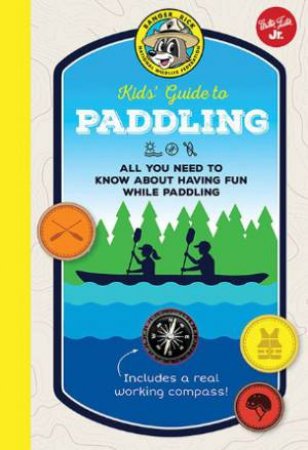 Ranger Rick Kids' Guide To Paddling by Various