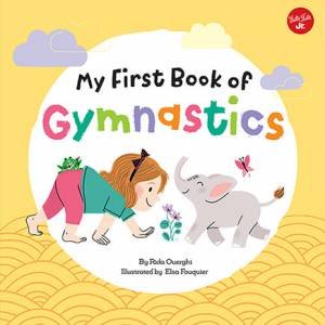 My First Book Of Gymnastics by Rida Ouerghi & Elsa Fouquier