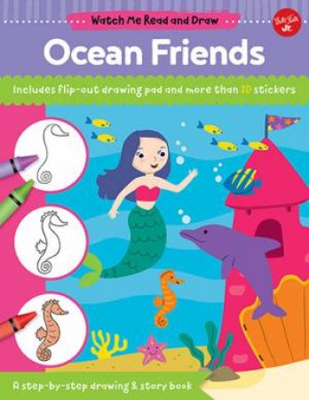 Watch Me Read And Draw: Ocean Friends by Samantha Chagollan & Jannie Ho