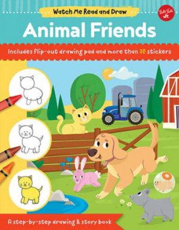 Watch Me Read And Draw: Animal Friends by Samantha Chagollan & Mattia Cerato