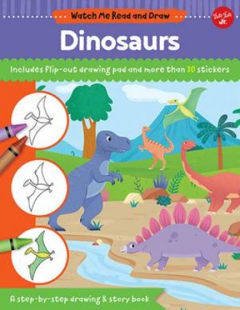 Watch Me Read And Draw: Dinosaurs by Samantha Chagollan & Mattia Cerato