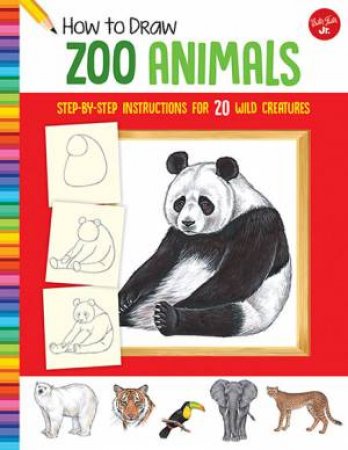 How To Draw: Zoo Animals by Diana Fisher