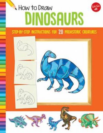 How To Draw: Dinosaurs by Jeff Shelly