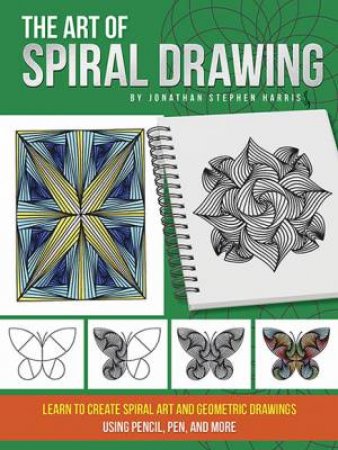 The Art Of Spiral Drawing by Jonathan Stephen Harris