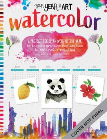 Your Year In Art: Watercolor by Kristin Van Leuven