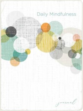 Daily Mindfulness Journal by Ellie Claire