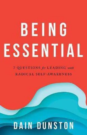 Being Essential by Dain Dunston