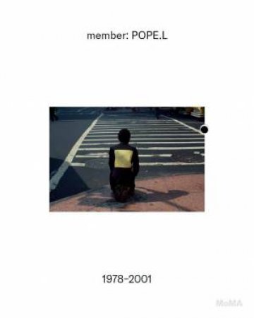 Member: Pope.L, 19782001 by Various 