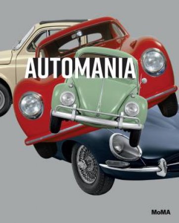 Automania by Juliet Kinchin & Andrew Gardne & Paul Galloway