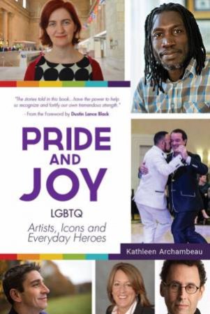 Pride And Joy by Kathleen Archambeau & Dustin Lance Black