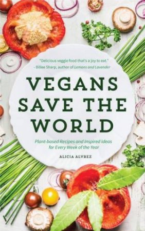 Vegans Save The World by Alice Alvrez & Pamela Wasabi