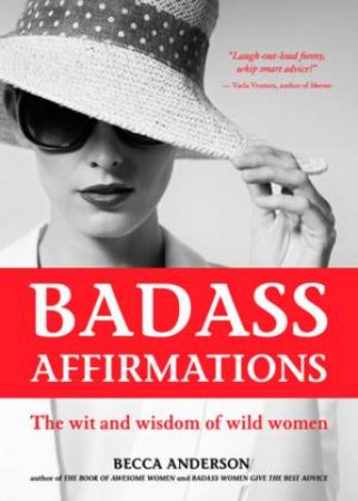 Badass Affirmations by Becca Anderson