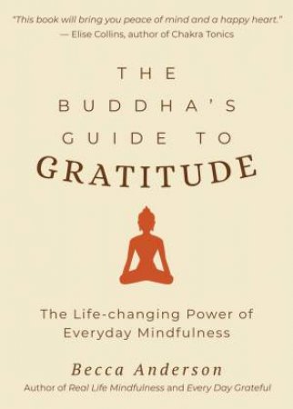 The Buddha's Guide To Gratitude by Becca Anderson