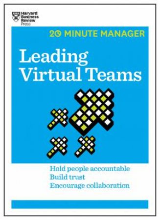 20-Minute Manager: Leading Virtual Teams by Various