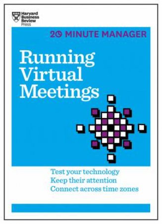 20-Minute Manager: Running Virtual Meetings by Various