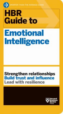 HBR Guide To Emotional Intelligence (HBR Guide Series) by Various