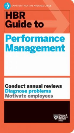 HBR Guide To Performance Management (HBR Guide Series) by Various