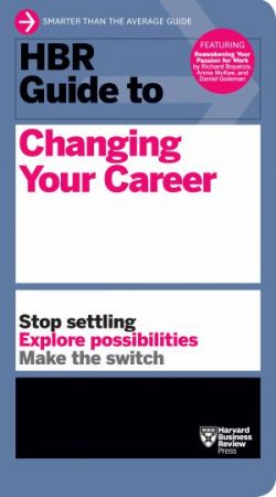 HBR Guide To Changing Your Career by Various