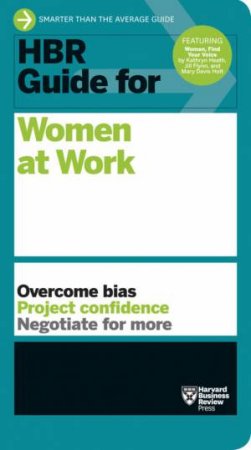 HBR Guide For Women At Work by Various