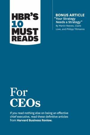 HBR's 10 Must Reads For Ceos by Various