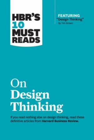 HBR's 10 Must Reads On Design Thinking by Various