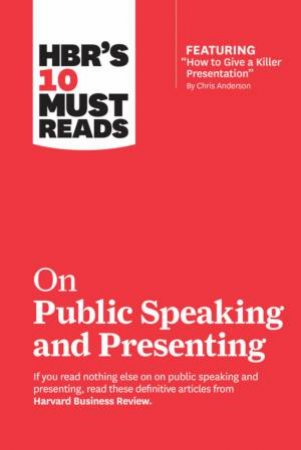 HBR's 10 Must Reads On Public Speaking And Presenting by Various