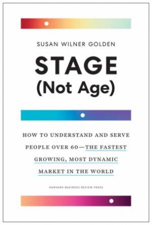 Stage (Not Age) by Susan Wilner Golden