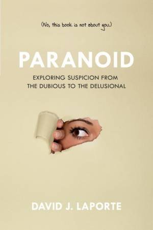 Paranoid by David J. Laporte