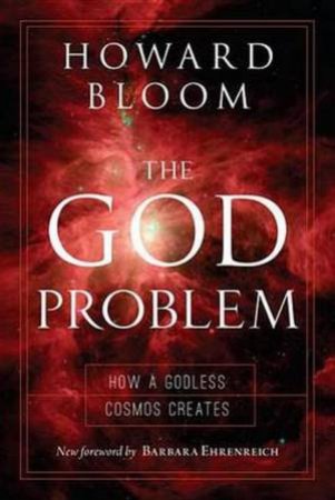 The God Problem by Howard Bloom