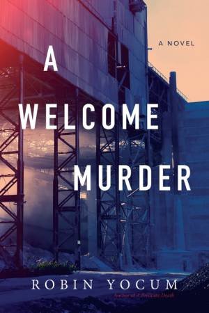 A Welcome Murder by ROBIN YOCUM