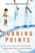 Turning Points How Critical Events Have Driven Human Evolution Life and Development