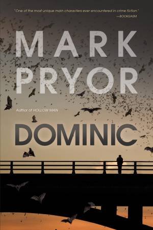 Dominic: A Hollow Man Novel by Mark Pryor