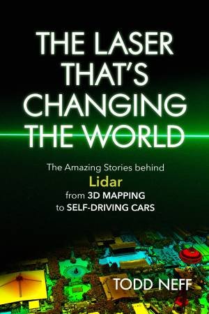 The Laser That's Changing The World by Todd Neff