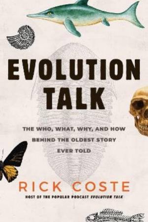 Evolution Talk by Rick Coste