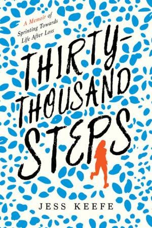 Thirty-Thousand Steps by Jess Keefe