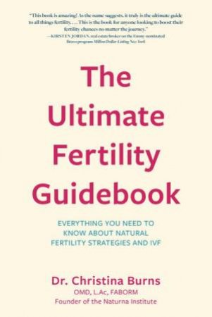 The Ultimate Fertility Guidebook by Christina Dr Burns