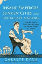 Insane Emperors Sunken Cities and Earthquake Machines