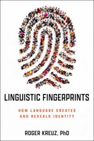 Linguistic Fingerprints by Roger Kreuz