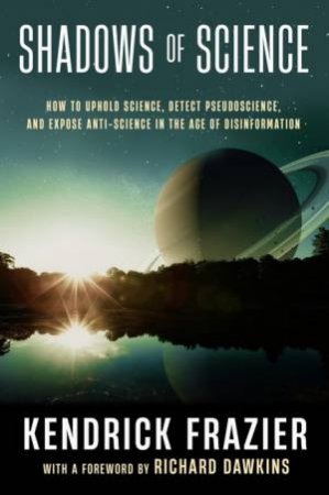 Shadows of Science by Kendrick Frazier & Richard Dawkins