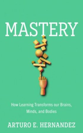 Mastery by Arturo E. Hernandez